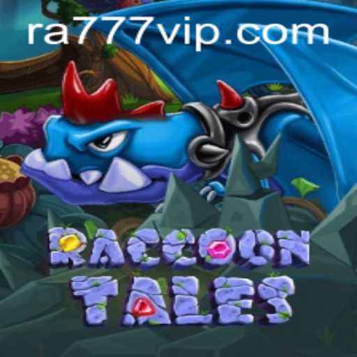 Explore the Enchanting World of RaccoonTales with Ra777